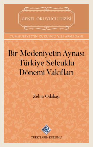 Bir Medeniyetin Aynası Türkiye Selçuklu Dönemi Vakıfları