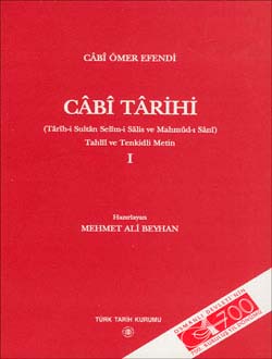Câbî Târihi 1 (Târîh-i Sultân Selîm-i Sâlis ve Mahmûd-ı Sânî) Tahlîl ve Tenkidli metin