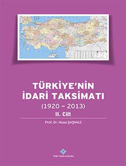 Türkiye`nin İdari Taksimatı (1920 - 2013) 2. Cilt