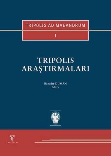 Tripolis Araştırmaları - TRIPOLIS AD MAEANDRUM I