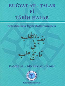 Bugyat At-Talab Fi Tarih Halab (Selçuklularla İlgili Hal Tercümeleri)