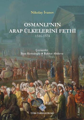 Osmanlı'nın Arap Ülkelerini Fethi 1516-1574