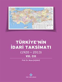 Türkiye`nin İdari Taksimatı (1920 - 2013) 8. Cilt