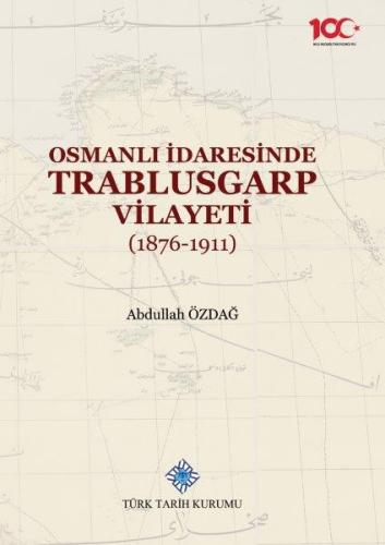 Osmanlı İdaresinde Trablusgarp Vilayeti (1876-1911)