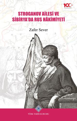 Stroganov Ailesi ve Sibirya'da Rus Hâkimiyeti