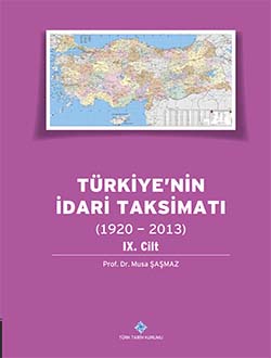 Türkiye`nin İdari Taksimatı (1920 - 2013) 9. Cilt