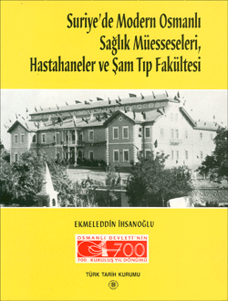 Suriye`de Modern Osmanlı Sağlık Müesseseleri, Hastahaneler ve Şam Tıp Fakültesi