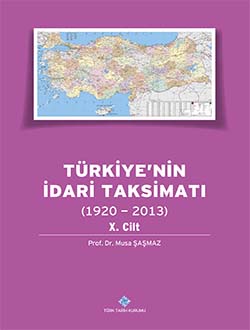 Türkiye`nin İdari Taksimatı (1920 - 2013) 10. Cilt