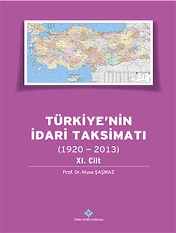 Türkiye`nin İdari Taksimatı (1920 - 2013) 11. Cilt