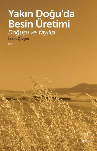 Yakın Doğu’da Besin Üretimi Doğuşu ve Yayılışı