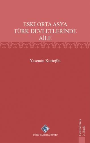 Eski Orta Asya Türk Devletlerinde Aile