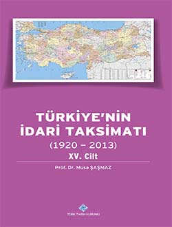 Türkiye`nin İdari Taksimatı (1920 - 2013) 15. Cilt