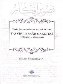 Tarih Araştırmalarına Kaynak Olarak Tasvîr-i Efkâr Gazetesi (1278/1862 - 1286/1869)