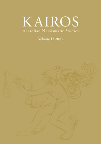 KAIROS Anatolian Numismatic Studies Volume 1 / 2023