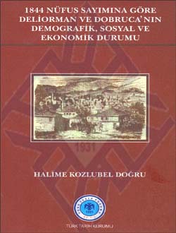 1844 Nüfus Sayımına Göre Deliorman ve Dobruca`nın Demografik, Sosyal ve Ekonomik Durumu
