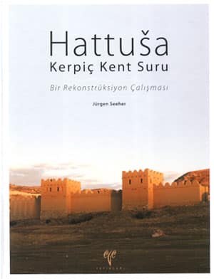 Hattuşa Kerpiç Kent Suru Bir Rekonstrüksiyon Çalışması