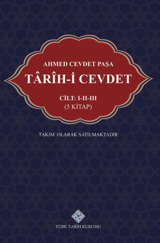 Ahmed Cevdet Paşa: Târîh-i Cevdet (I-III.cilt 5 Kitap)
