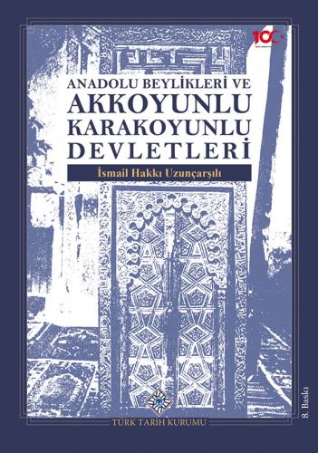 Anadolu Beylikleri Akkoyunlu Karakoyunlu Devletleri