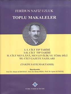 Toplu Makaleler I-I/II-II-III CİLT (TAKIM), Feridun Nafiz UZLUK