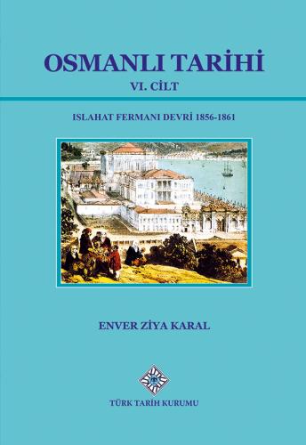 Osmanlı Tarihi VI. Cilt Islahat Fermanı Devri 1856-1861