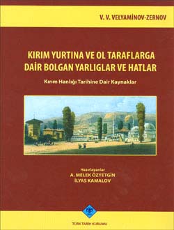 Kırım Yurtına ve Ol Taraflarga Dair Bolgan Yarlıglar ve Hatlar (Kırım Hanlığı Tarihine Dair Kaynaklar)