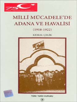 Millî Mücadele`de Adana ve Havalisi (1918-1922)
