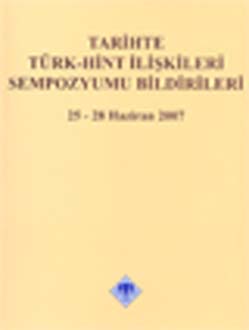 Tarihte Türk-Hint İlişkileri Sempozyumu Bildirileri 25-28 Haziran 2007