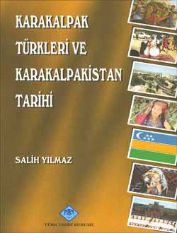 Karakalpak Türkleri ve Karakalpakistan Tarihi