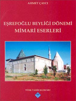 Eşrefoğlu Beyliği Dönemi Mimari Eserleri