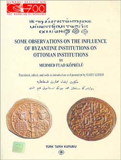 Some Observations on the Influence of Byzantine Institutions on Ottoman Institutions