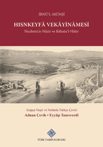 Hısnkeyfâ Vekâyinâmesi Nuzhetu'n-Nâzir ve Râhatu'L-Hâtir
