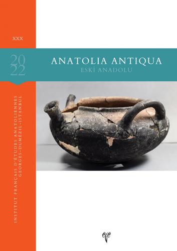Anatolia Antiqua XXX Eski Anadolu XXX