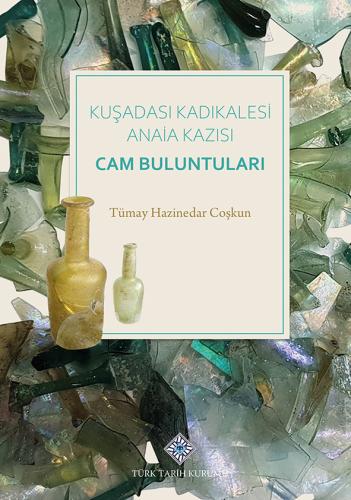 Kuşadası Kadıkalesi Anaia KAzısı Cam Buluntuları
