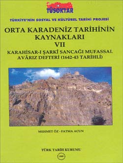 Orta Karadeniz Tarihinin Kaynakları VII (Karahisar-ı Şarkî Sancağı Mufassal Avârız Defteri 1642-1643 Tarihli)