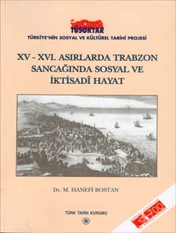 XV-XVI. Asırlarda Trabzon Sancağı`nda Sosyal ve İktisadî Hayat