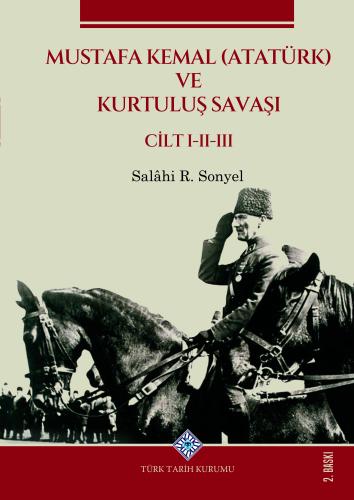 Mustafa Kemal (ATATÜRK) ve Kurtuluş Savaşı (I.II.III.Cilt Takım)