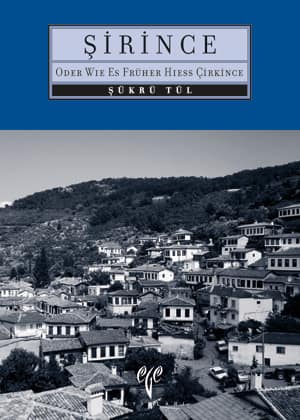Şirince Oder wie es früher hiess Çirkince