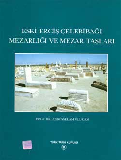 Eski Erçiş -Çelebibağı Mezarlığı ve Mezar Taşları