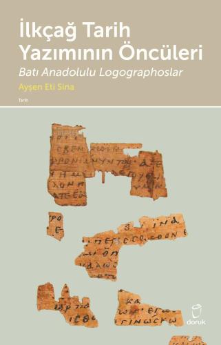 İlkçağ Tarih Yazımının Öncüleri Batı Anadolulu Logographoslar