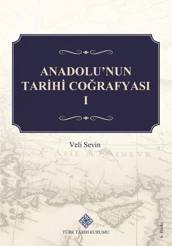 Anadolu'nun Tarihi Coğrafyası I