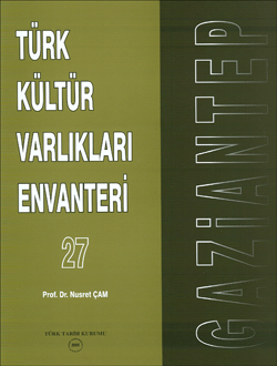 Türk Kültür Varlıkları Envanteri GAZİANTEP 27
