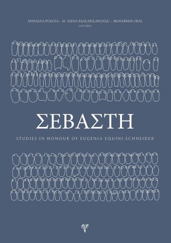 SEBASTE Studies in honour of Eugenia Equini Schneider