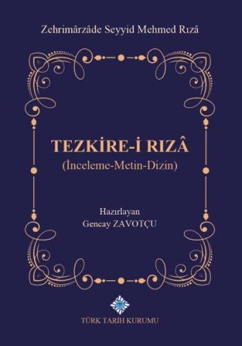 Tezkire-i Rızâ (İnceleme-Metin-Dizin)