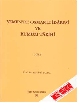 Yemen`de Osmanlı İdâresi ve Rumûzî Târihi I. ve II. Cilt (Takım)
