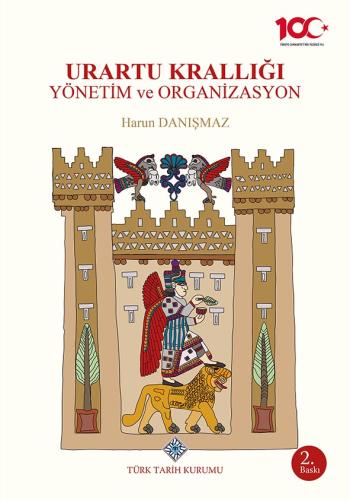 Urartu Krallığı Yönetim ve Organizasyon
