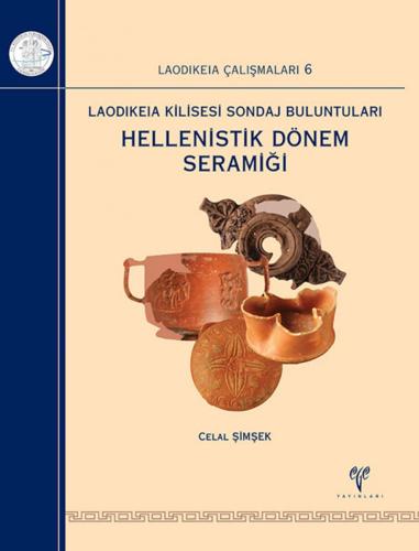 Laodikeia Kilisesi Sondaj Buluntuları Hellenistik Dönem Seramiği - Laodikeia Çalışmaları 6