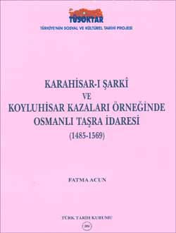 Karahisar-ı Şarkî ve Koyluhisar Kazaları Örneğinde Osmanlı Taşra İdaresi (1485-1569)