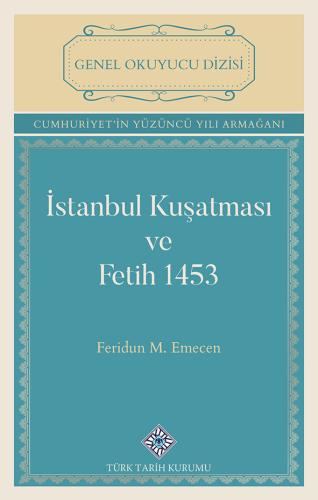 İstanbul Kuşatması ve Fetih 1453