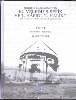 Niğdeli Kadı Ahmed`in el­Veledü`ş­Şefîk ve`l-­Hâfidü`l­Halîk`ı cilt I-II (Takım)