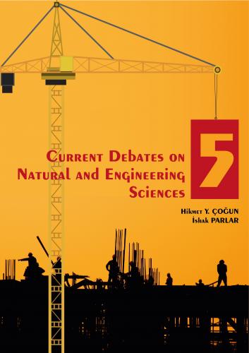 Current Debates on Natural and Engineering Sciences 5